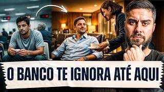 Quanto Dinheiro Você Precisa Para o Banco Te Tratar Diferente (5 Níveis de Patrimônio)