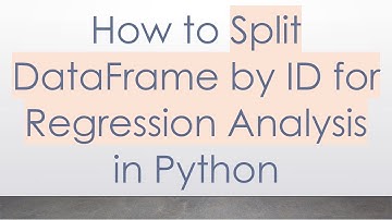 How to Split DataFrame by ID for Regression Analysis in Python