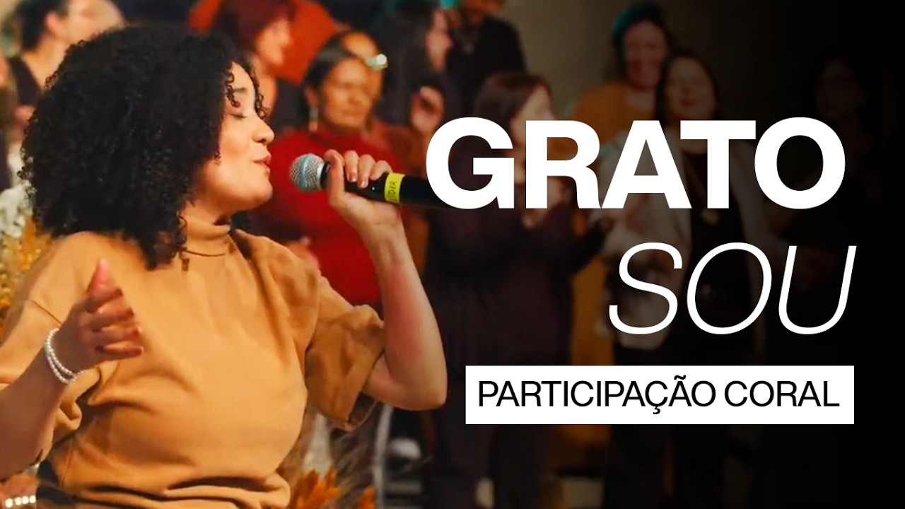 Grato Sou  (I Thank God) - Part. Coral IBAB
