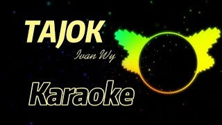 Karaoke lagu Gayo - Tajok (lirik) Ivan wy + spectrum