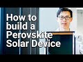 IMEC: How to build a perovskite solar device | Research Spotlight |