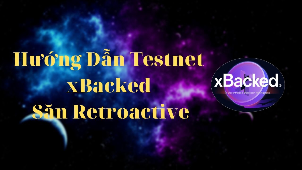 scbeasynet login  Update New  hướng dẫn testnet dự án xBacked Dao săn retroactive