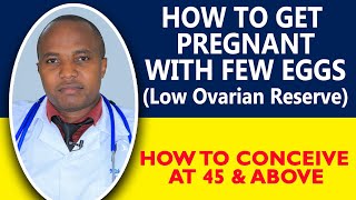 HOW TO GET PREGNANT WITH NO EGGS / GET PREGNANT AT 40 YEARS OLDER, Low Ovarian Reserve Treatment