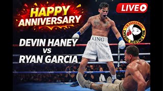 Haney vs Garcia Anniversary 🔥 What REALLY Happened?! (LIVE)