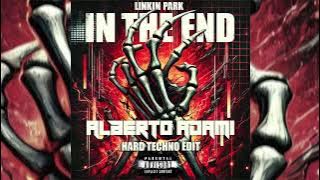Linkin Park - In The End (Alberto Adami Hard Techno Edit)