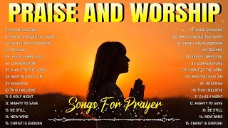 Best Praise and Worship Songs 2024 ✝️ Morning Praise And Worship Songs For Prayers 2024