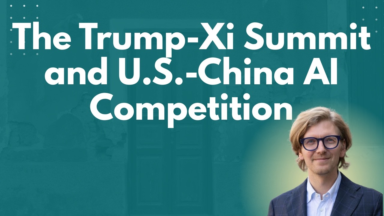 Lawfare Daily: The Trump-Xi Summit and U.S.-China AI Competition