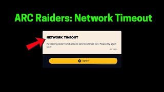 Fix ARC Raiders: Network Timeout Information