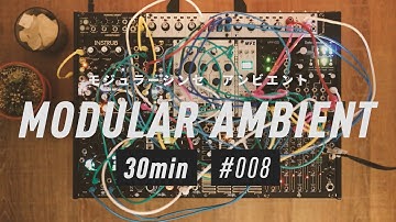 Modular Synth Ambient - Session_008 : 30min // Arbhar, Helical, ErbeVerb, Data Bender