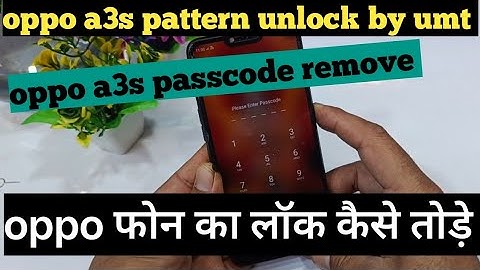 Oppo a3s pattern unlock.password unlock by umt 