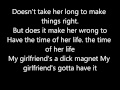 She's a bad, bad girlfriend.