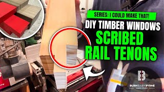 Scribed Rail Tenons - Hammer F3 - DIY Timber Windows - ICMT 05 - BurnBabyByrne Makes