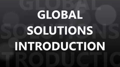 Global Solutions||Introduction
