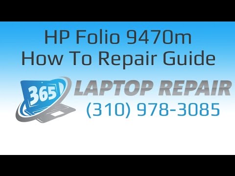 HP Elitebook Folio 9470m Laptop How To Repair Guide - By 365
