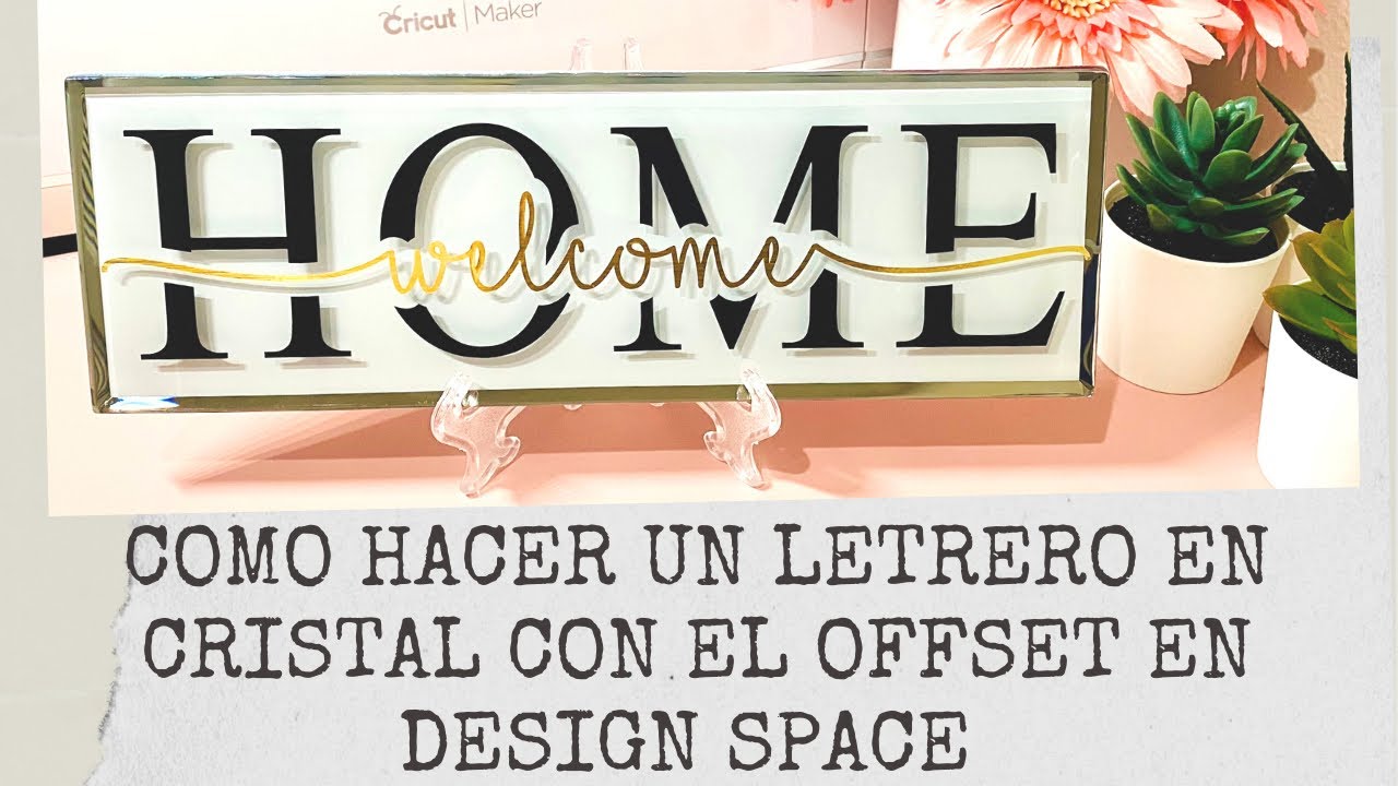 Cómo hacer un letrero en cristal utilizando el Offset en Design Space