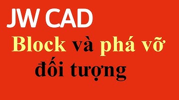 Block đối tượng trong JWcad #22