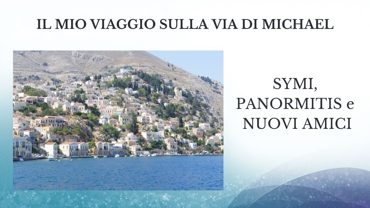 8° Puntata | Symi, Panormitis e nuovi amici | La mia Via di Michael