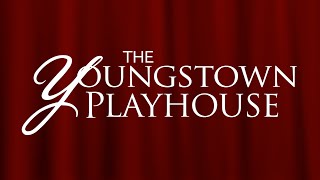 Youngstown Playhouse 2024- 2025 season reveal