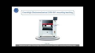 File Editing - CHM 861, CHM-860 Charmhigh pick and place machine