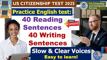 US Citizenship 2025 - Master the USCIS Official Sentences for English Reading and Writing Test