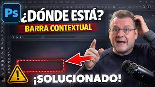 😱 ¿Ha DESAPARECIDO la BARRA CONTEXTUAL de Photoshop? SOLUCIÓN DEFINITIVA 🔥