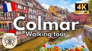 Colmar, France Walking Tour (4K 60fps) Christmas Markets [ Europe ] ✅ With subtitles!