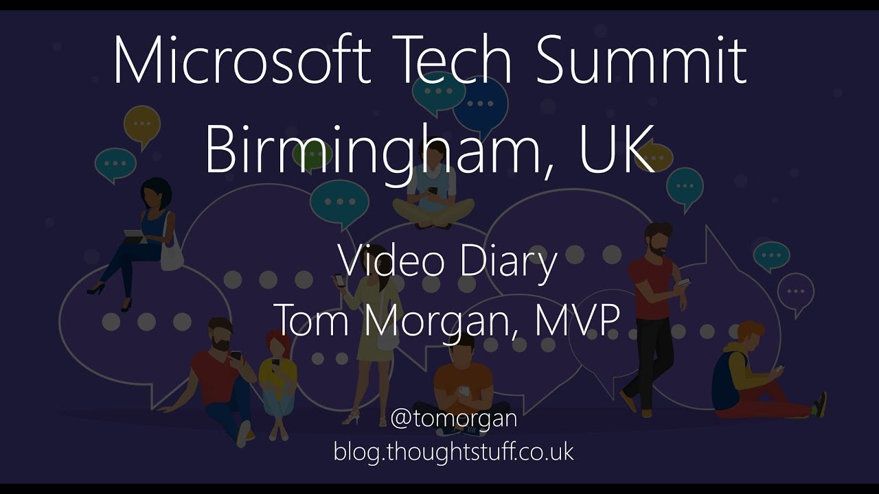 Microsoft Tech Summit Birmingam Video Diary - YouTube