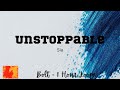 Unstoppable - Sia - 1 Hour - Lyrics