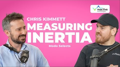 Measuring Inertia - Modo: The Podcast (Reactive Technologies)