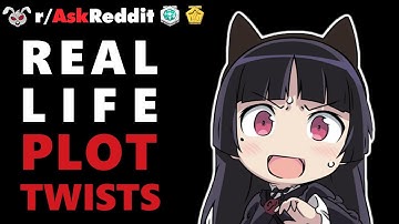 What is the BEST plot twist you have seen in real life? Reddit Podcast - r/AskReddit