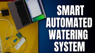 Smart Automated Watering System DIY capstone project 2_ICT308