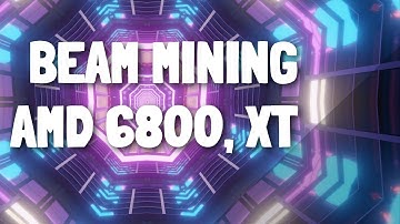 RX 6800 / 6800 XT BEAM mining settings Minerstat