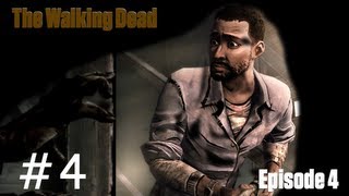 The Walking Dead Episode 4 - Gameplay Walkthrough - Part 4 [Xbox 360/ PS3/ PC][Video Game]