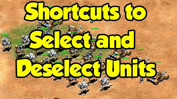 Shortcuts to Select and Deselect Units in AoE2