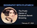 The Poetic Genius of Elizabeth Barrett Browning | Biography With Plutarch