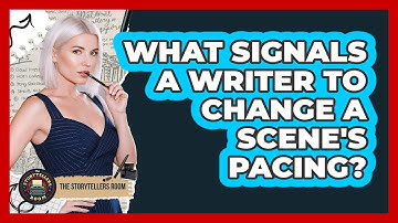 What Signals A Writer To Change A Scene