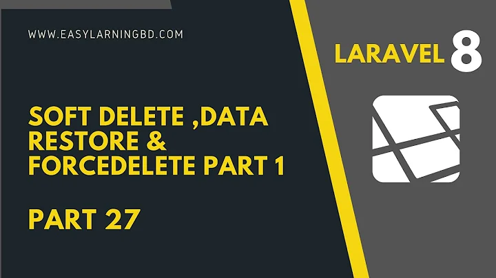 Laravel 8 Tutorial | Soft Delete ,Data Restore & ForceDelete Part 27