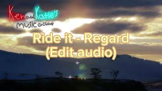 Ride It - Regard (Edit)