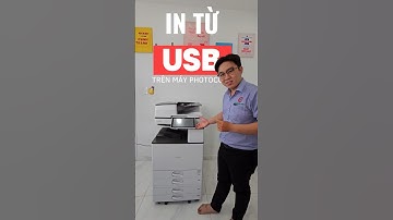 Bạn đã biết in file từ USB trên máy photocopy chưa ? Hãy để Nam Trường Khang hướng dẫn bạn nhé !