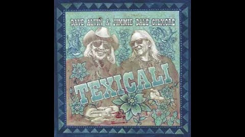 Thumbnail of Dave Alvin & Jimmie Dale Gilmore with The Guilty Ones - We're Still Here