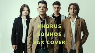 KHORUS - Sonhos | INSTRUMENTAL - Lucas Bosson Official sax cover