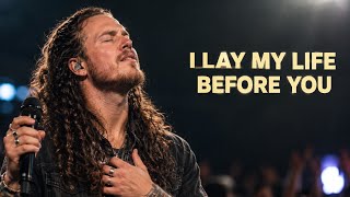Brandon Lake - I Lay My Life Before You | Powerful Emotional Christian Worship Song |