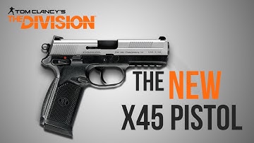 The Division Weapon Guide - X-45 Pistol (Statistics, Variants and Class Set-Up)