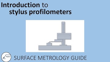 Introduction to stylus profilometers