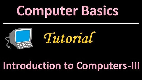 3. Introduction to Computers - III (Software & its types)