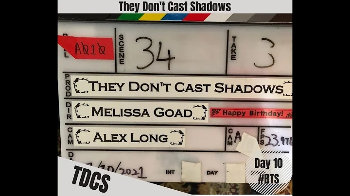 Behind the Scenes - They Don't Cast Shadows, Filming Day 10