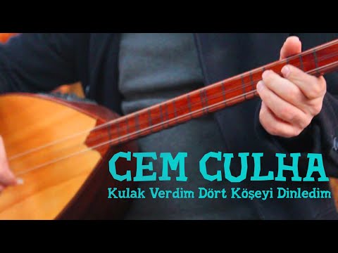 Cem Culha - Kulak Verdim Dört Köşeyi Dinledim