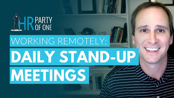 Working Remotely: Daily Stand-Up Meetings
