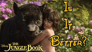 The Jungle Book(2016): It's Good! But is it better than the original?