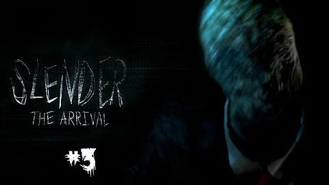 [NEW] SLENDERMAN ARRIVAL PART 3 - SCREW SLENDERMAN!